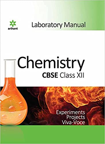 Arihant CBSE Laboratory Manual Chemistry Class 12